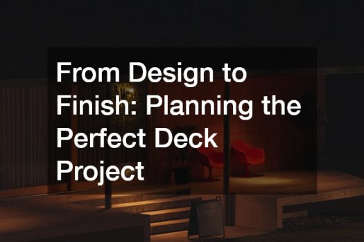 From Design to Finish  Planning the Perfect Deck Project