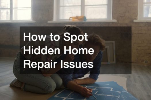 How to Spot Hidden Home Repair Issues